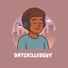 Datchilledguy