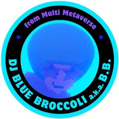 DJ Blue Broccoli / CameSHOW