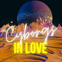 Cybors in Love