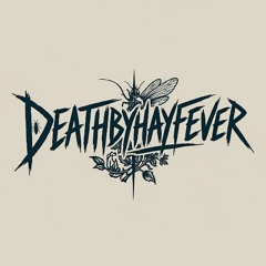deathbyhayfever