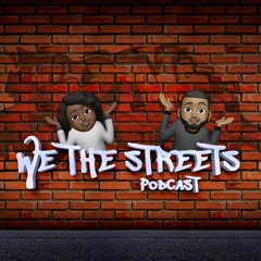 We The Streets Podcast