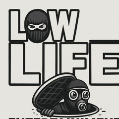 Low Life Music and Entertainment