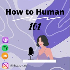 How to Human