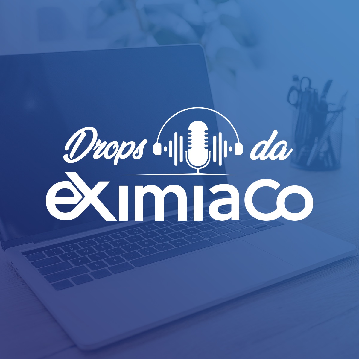 Drops da EximiaCo