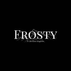 Frosty & the Khan Kingdom