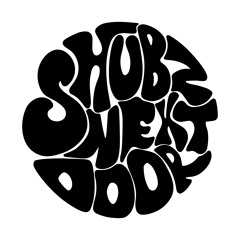 Shubz Next Door