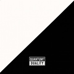 Quantum? Dulaity