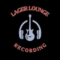 Lager Lounge Recording