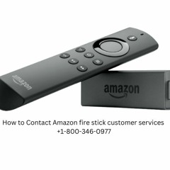 Amazon Firestick Support 📞+1-800-346-0977 USA