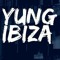 Yung Ibiza