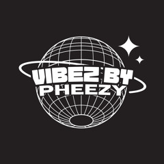 Vibez By Pheezy