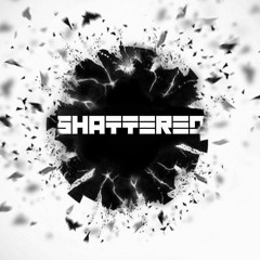 ShaTTered