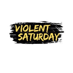 Violent Saturday