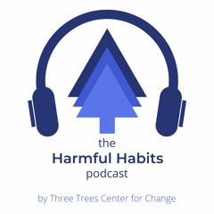 Harmful Habits - Episode 1: The Drama Cycle