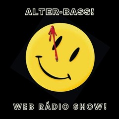 Alter-Bass! Web Rádio Show!