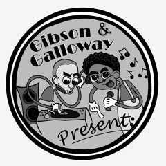 Gibson&Galloway Present: