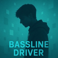 Bassline driver