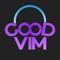 GOODVIM