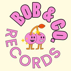 Bob & Co. Records™