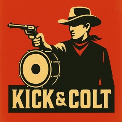 Kick & Colt