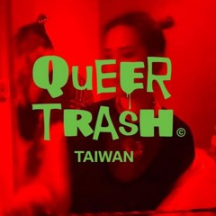 Queer Trash Taiwan