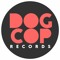 Dog Cop Records