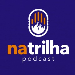 Natrilha Podcast