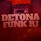 DETONA FUNK RJ