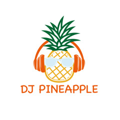 Dj | Pineapple