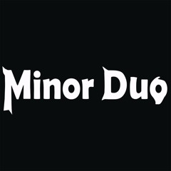 Minor Duo