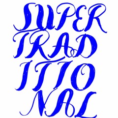 Supertraditional