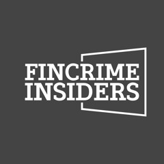 FinCrime Insiders Ep 1
