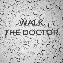 Walk The Doctor