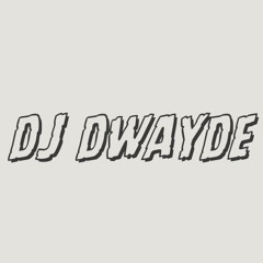 DJ Dwayde