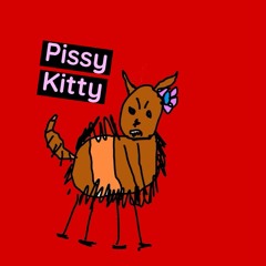 Pissy Kitty