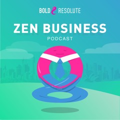 Zen Business Podcast