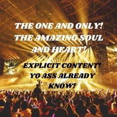 THE AMAZING SOUL AND HEART!