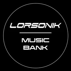 LORSONIK MUSIC BANK