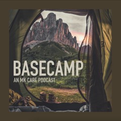 BaseCamp: an Ethnos360 MK Care Podcast