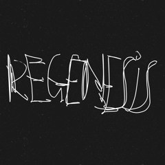 Regenesis