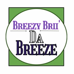 Breezy Brii' Da Breeze