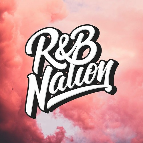 Stream R&B Nation Music | Listen To Songs, Albums, Playlists For Free ...