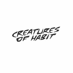 Creatures Of Habit