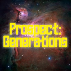 Prospect: Generations