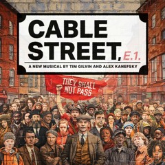 Cable Street Musical