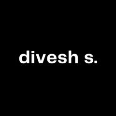 divesh s.