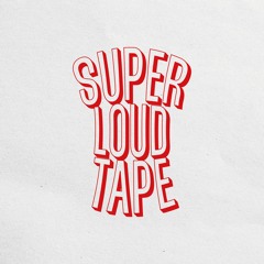 SUPER LOUD TAPE