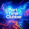 Part Time Clubber