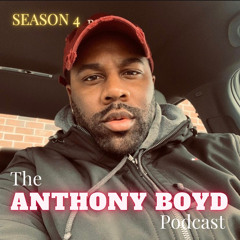 The Anthony Boyd Podcast