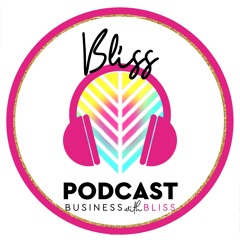 Bliss Podcast